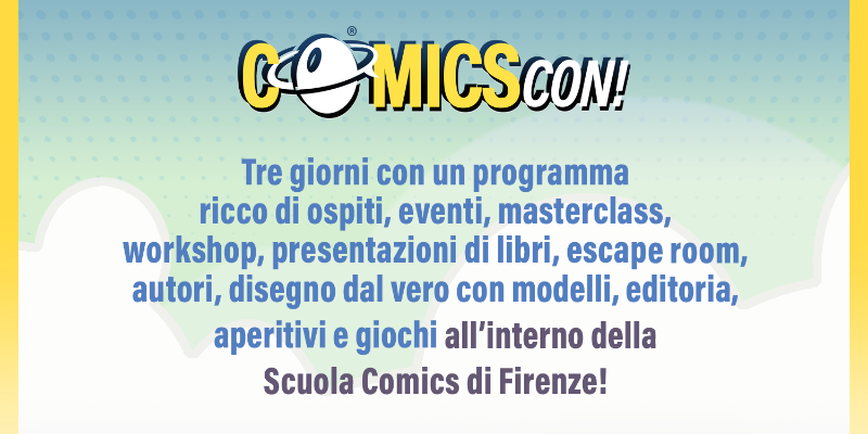ComicsCon! 28 febbraio, 1 e 2 marzo 2025